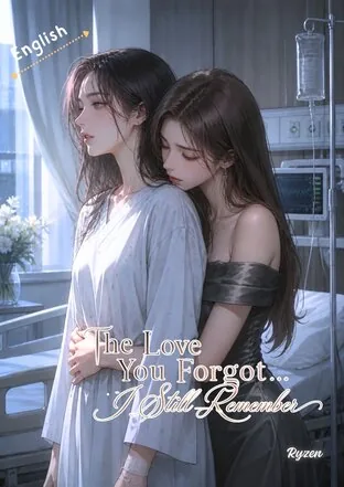 你遗忘的爱…我依然记得【ABO】 The Love You Forgot… I Still Remember